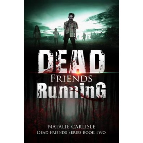 Dead Friends Running Paperback, Tell-Tale Publishing Group, LLC