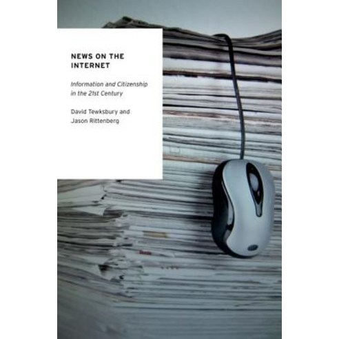 News on the Internet: Information and Citizenship in the 21st Century Paperback, Oxford University Press, USA