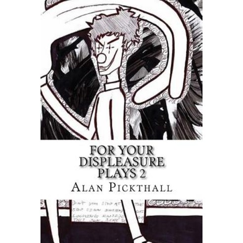 For Your Displeasure Plays 2 Paperback, Createspace Independent Publishing Platform