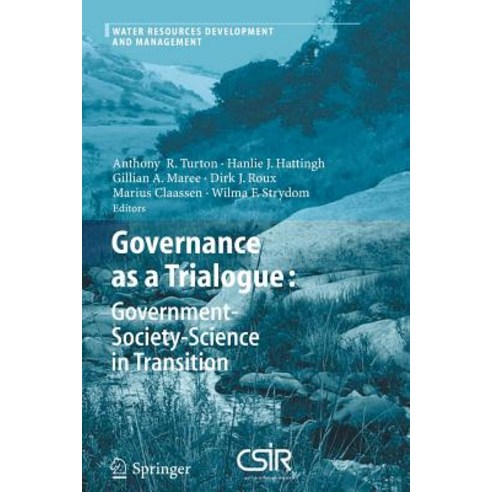 Governance as a Trialogue: Government-Society-Science in Transition Paperback, Springer