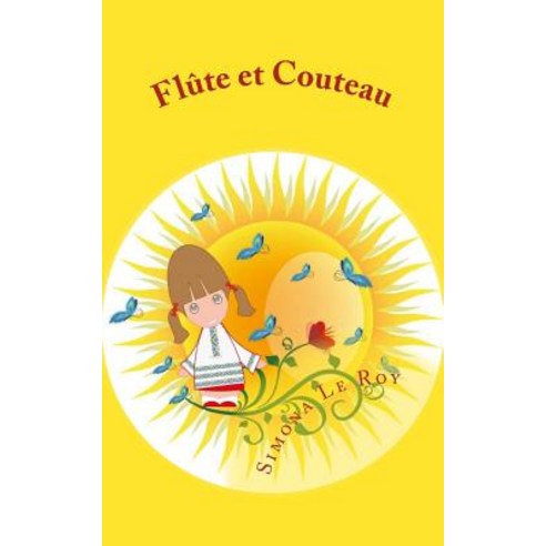 Flute Et Couteau Paperback, Createspace Independent Publishing Platform