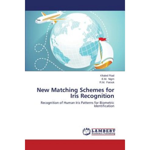New Matching Schemes for Iris Recognition Paperback, LAP Lambert Academic Publishing