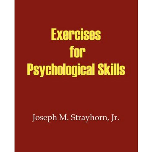 Exercises for Psychological Skills Paperback, Psychological Skills Press