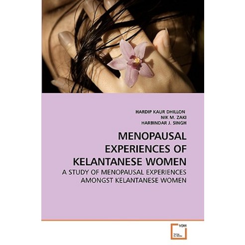 Menopausal Experiences of Kelantanese Women Paperback, VDM Verlag