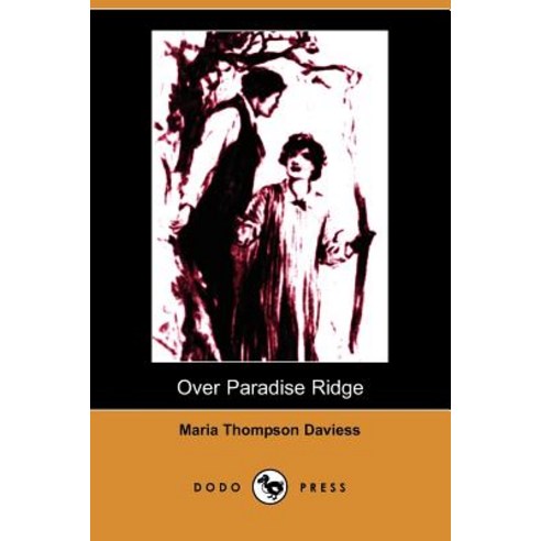 Over Paradise Ridge (Illustrated Edition) (Dodo Press) Paperback, Dodo Press