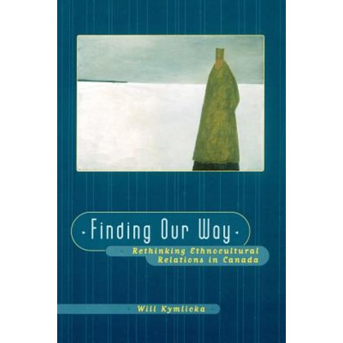 Finding Our Way (Rethinking Ethnocultural Relations in Canada) Paperback, OUP Oxford