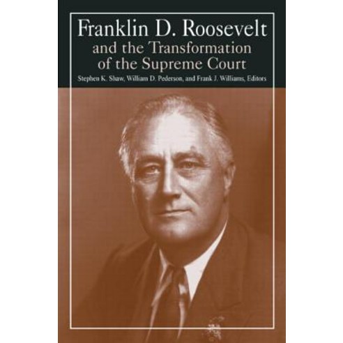 Franklin D.Roosevelt and the Transformation of the Supreme Court Paperback, Routledge
