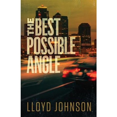 The Best Possible Angle Paperback, Lloyd Johnson