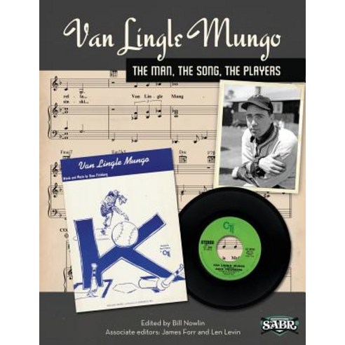Van Lingle Mungo: The Man the Song the Players Paperback, Society for American Baseball Research