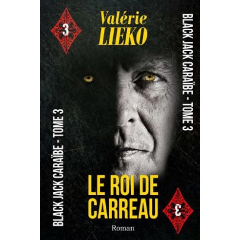 Black Jack Caraibe Tome 3 Le Roi de Carreau Paperback, Createspace Independent Publishing Platform