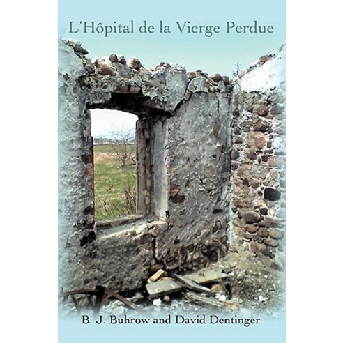 L''Hopital de La Vierge Perdue Paperback, iUniverse