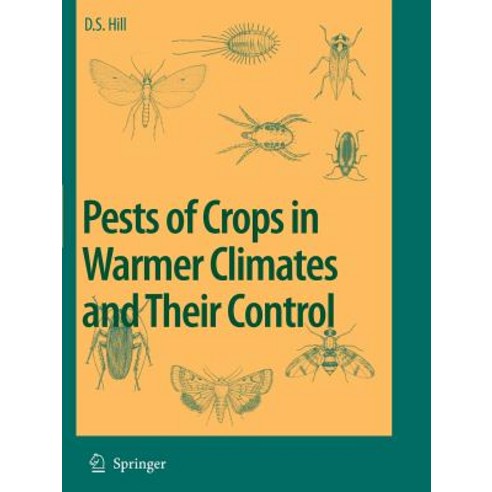 Pests of Crops in Warmer Climates and Their Control Paperback, Springer
