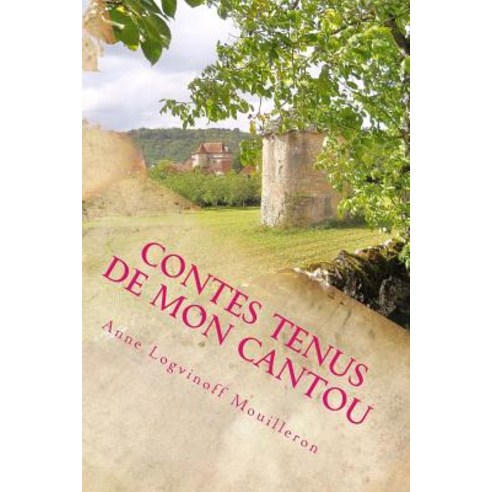 Contes Tenus de Mon Cantou Paperback, Createspace Independent Publishing Platform