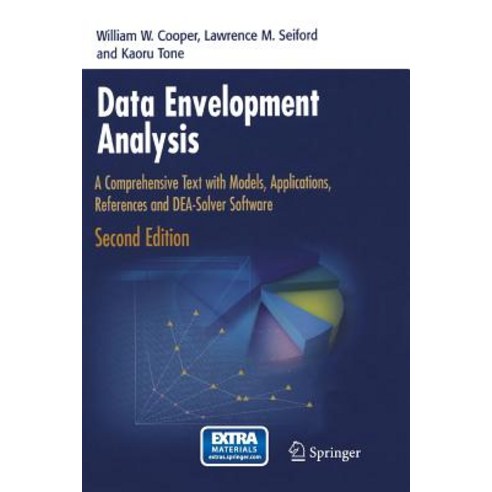 Data Envelopment Analysis:A Comprehensive Text with Models Applications References and Dea-So..., Springer