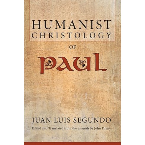 The Humanist Christology of Paul Paperback, Wipf & Stock Publishers