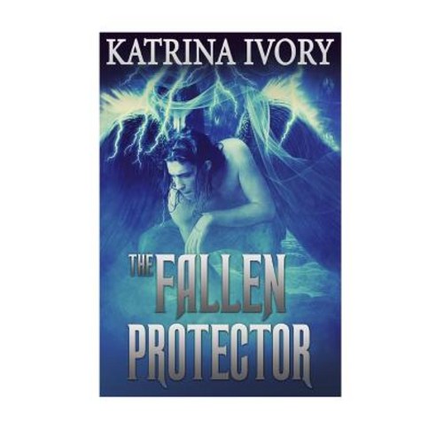 The Fallen Protector Paperback, Createspace Independent Publishing Platform