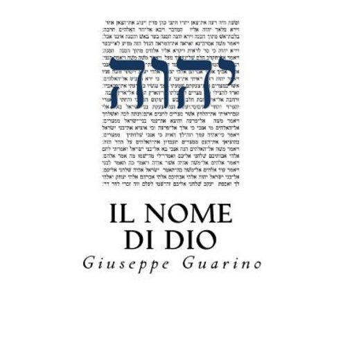 Il Nome Di Dio: Una Ricerca Paperback, Createspace Independent Publishing Platform