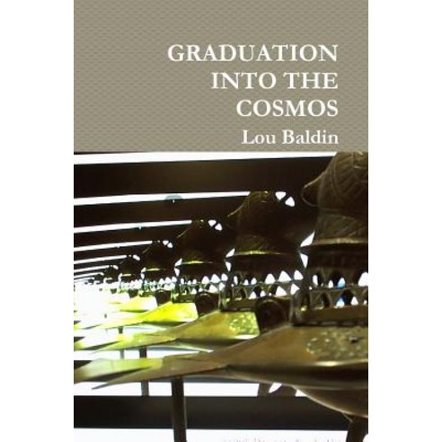 Graduation Into the Cosmos Paperback, Lulu.com