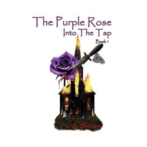 The Purple Rose: Into the Tap - Book One Paperback, Booklocker.com
