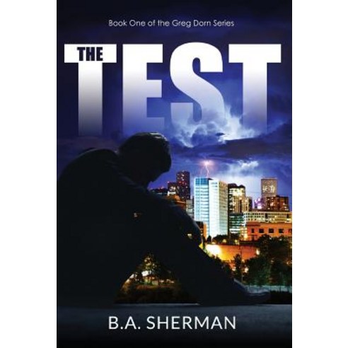 The Test: Book One of the Greg Dorn Series Hardcover, Sherman