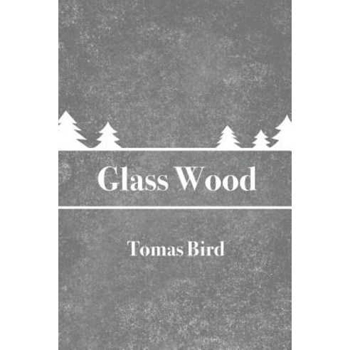 Glass Wood Paperback, Lulu.com