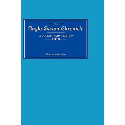 Anglo-Saxon Chronicle 4 MS B Hardcover, Boydell & Brewer