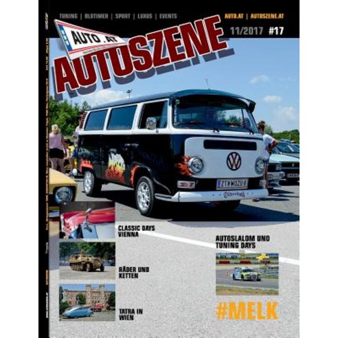 Auto.at Autoszene #17: Tuning Oldtimer Sport Luxus Events Paperback, Createspace Independent Publishing Platform