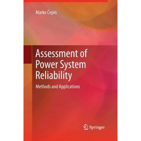 Assessment of Power System Reliability: Methods and Applications Paperback, Springer
