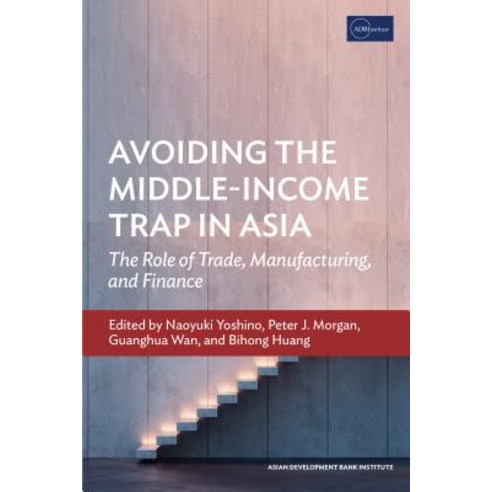 Avoiding the Middle-Income Trap in Asia: The Role of Trade ...