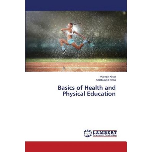 Basics of Health and Physical Education Paperback, LAP Lambert Academic Publishing