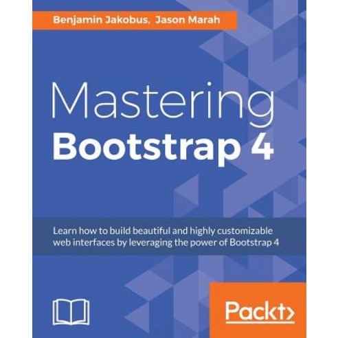 Mastering Bootstrap 4, Packt Publishing