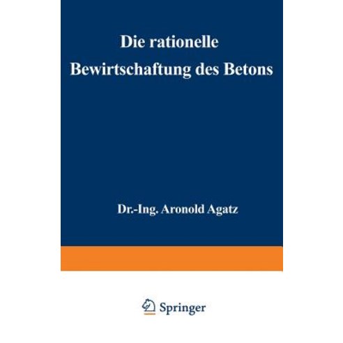 Die Rationelle Bewirtschaftung Des Betons: Erfahrungen Mit Gubeton Beim Bau Der Nordkaje Des Hafens II in Bremen Paperback, Springer
