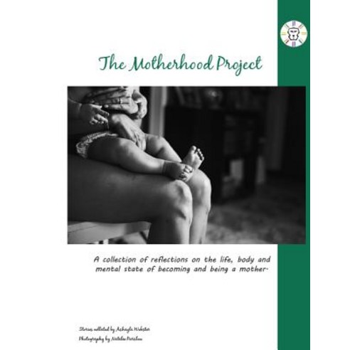 The Motherhood Project Paperback, Createspace Independent Publishing Platform