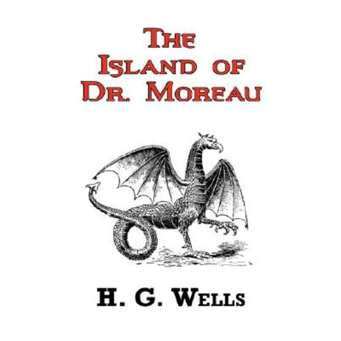 The Island of Dr. Moreau - The Classic Tale by H. G. Wells Paperback, Phoenix Pick