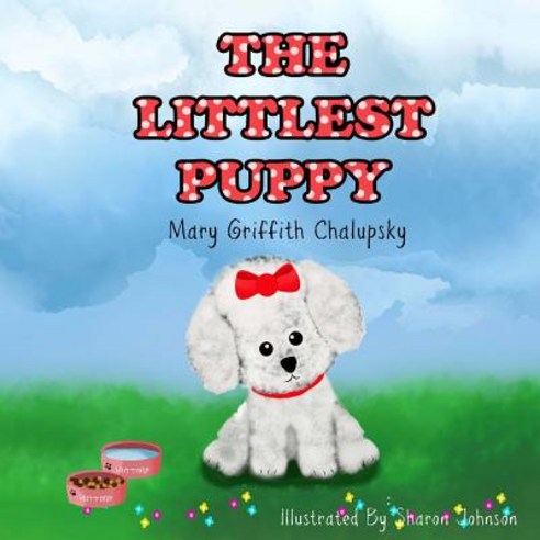 The Littlest Puppy Paperback, Createspace Independent Publishing Platform