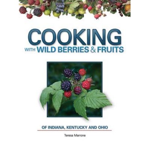 Cooking Wild Berries Fruits In KY Oh Spiral, Adventure Publications
