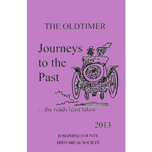 Journeys to the Past: The Roads Least Taken Paperback, Createspace