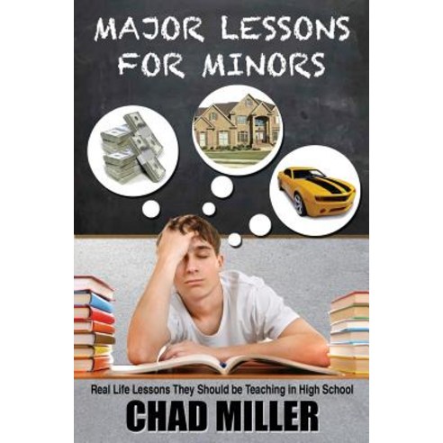 Major Lessons for Minors: Real Life Lessons They Should Be Teaching in ...