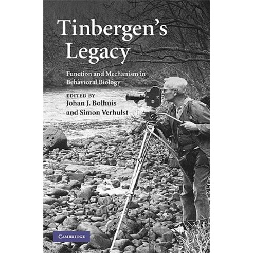 Tinbergen''s Legacy: Function and Mechanism in Behavioral Biology Hardcover, Cambridge University Press