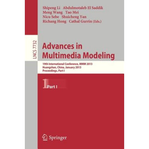 Advances in Multimedia Modeling: 19th International Conference MMM 2013 Huangshan China January 7-9 2013 Proceedings Part I Paperback, Springer