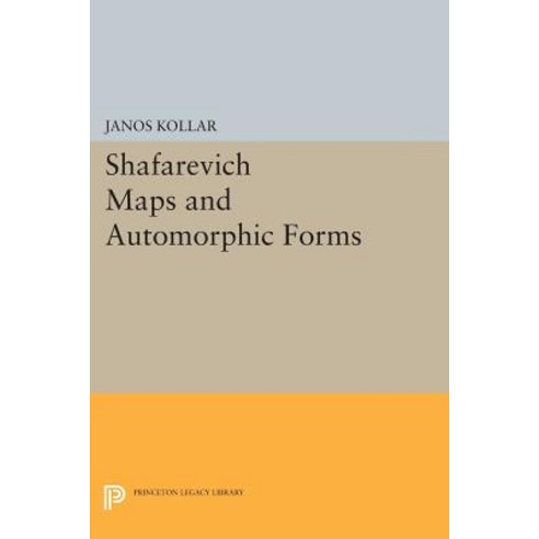 Shafarevich Maps and Automorphic Forms Paperback, Princeton University Press