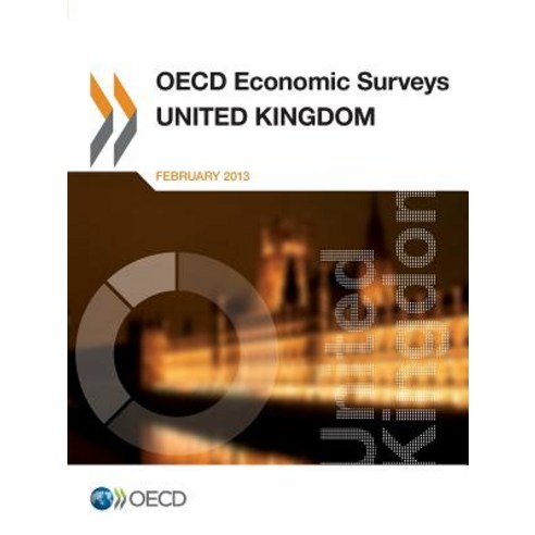 OECD Economic Surveys: United Kingdom: 2013 Paperback, Organization for Economic Co-Operation & Deve