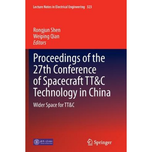Proceedings of the 27th Conference of Spacecraft Tt&c Technology in China: Wider Space for Tt&c Paperback, Springer