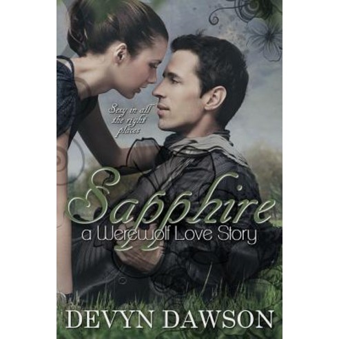 Sapphire a Werewolf Love Story: Sapphire a Werewolf Love Story Paperback, Createspace Independent Publishing Platform