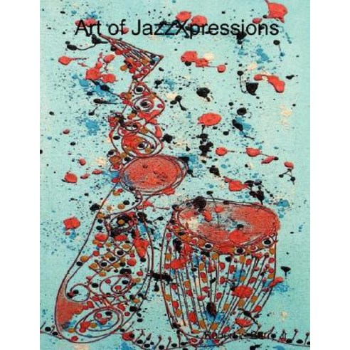 Art of Jazzxpressions Paperback, Lulu.com