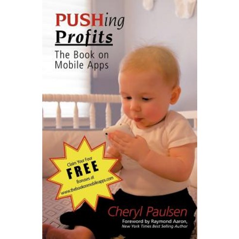 Pushing Profits: The Book on Mobile Apps Paperback, Balboa Press
