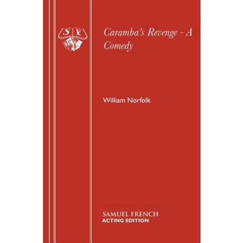 Caramba''s Revenge - A Comedy Paperback, Samuel French