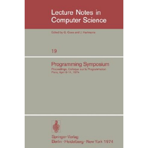 Programming Symposium: Proceedings Colloque Sur La Programmation Paris April 9-11 1974 Paperback, Springer