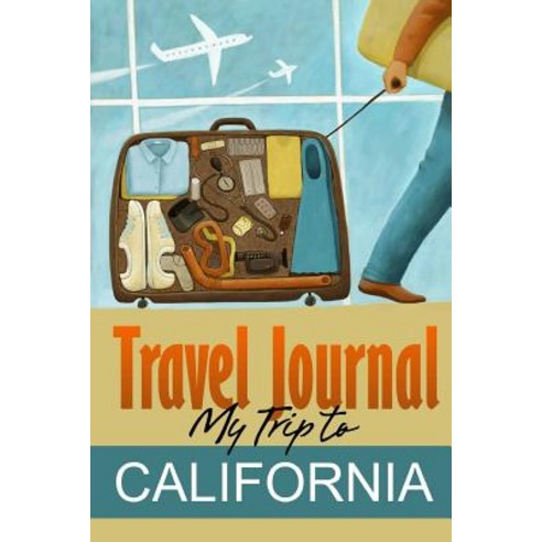 Travel Journal: My Trip to California Paperback, Lulu.com