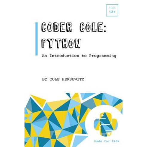 Coder Cole: Python Paperback, Createspace Independent Publishing ...